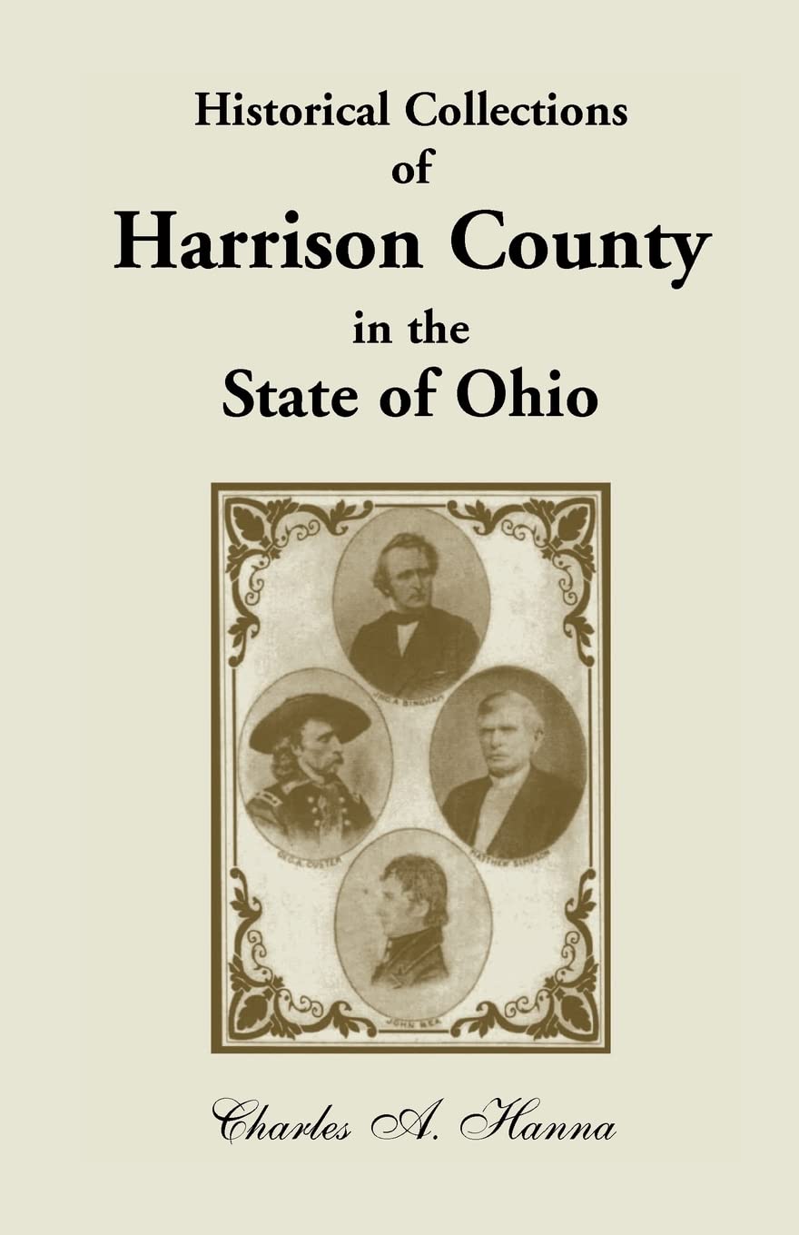 Historical Collections of Harrison County in the State of Ohio,Used