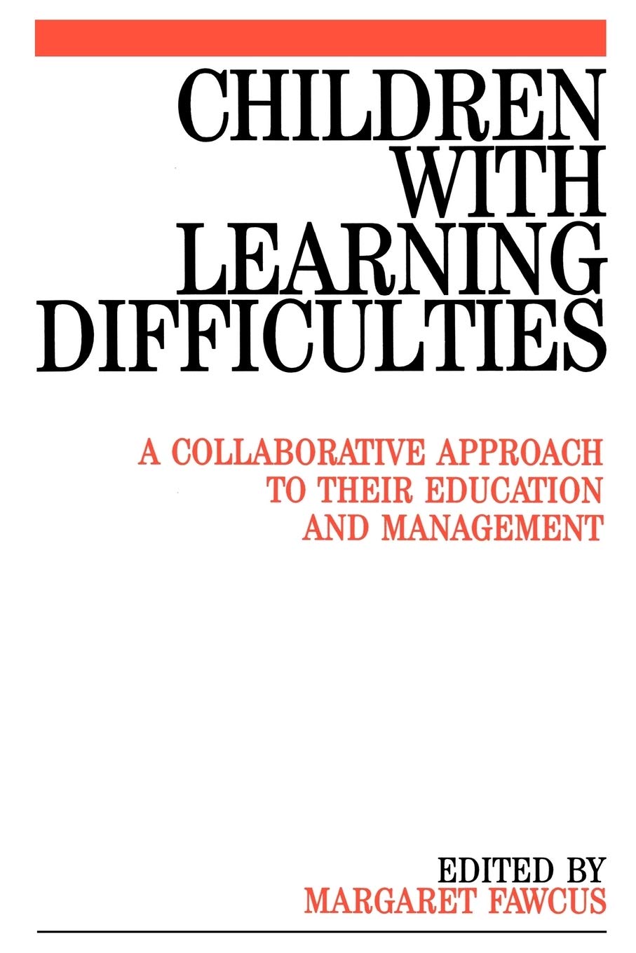 Children with Learning Difficulties: A Collaborative Approach to Their Education and Management (Exc Business And Economy (Whurr,Used