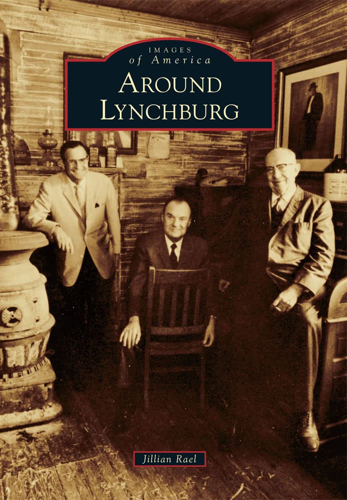 Around Lynchburg (Images of America),Used