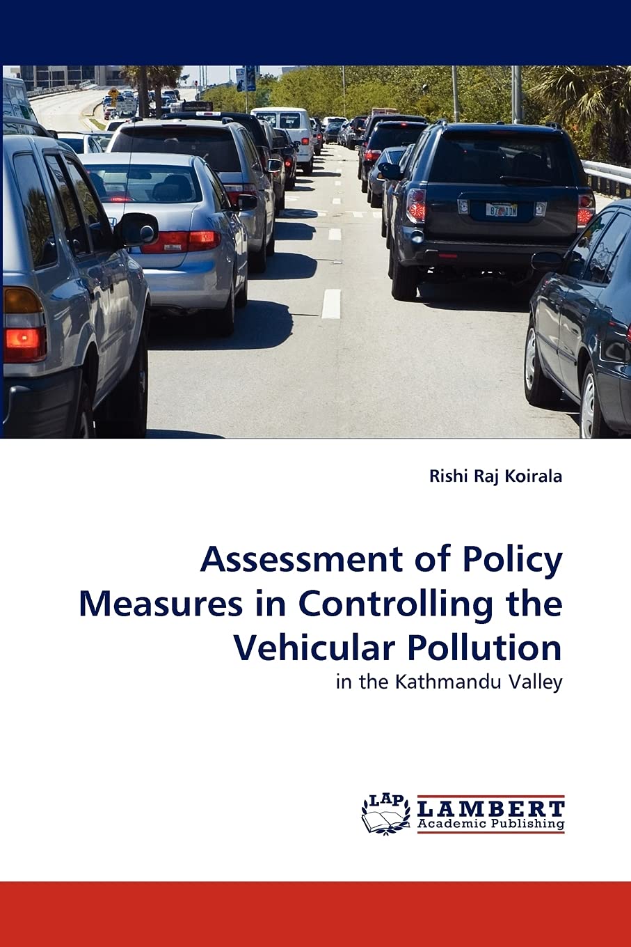 Assessment of Policy Measures in Controlling the Vehicular Pollution: in the Kathmandu Valley,Used