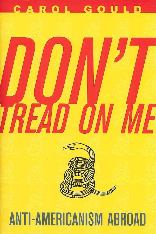 Don't Tread on Me: AntiAmericanism Abroad,Used