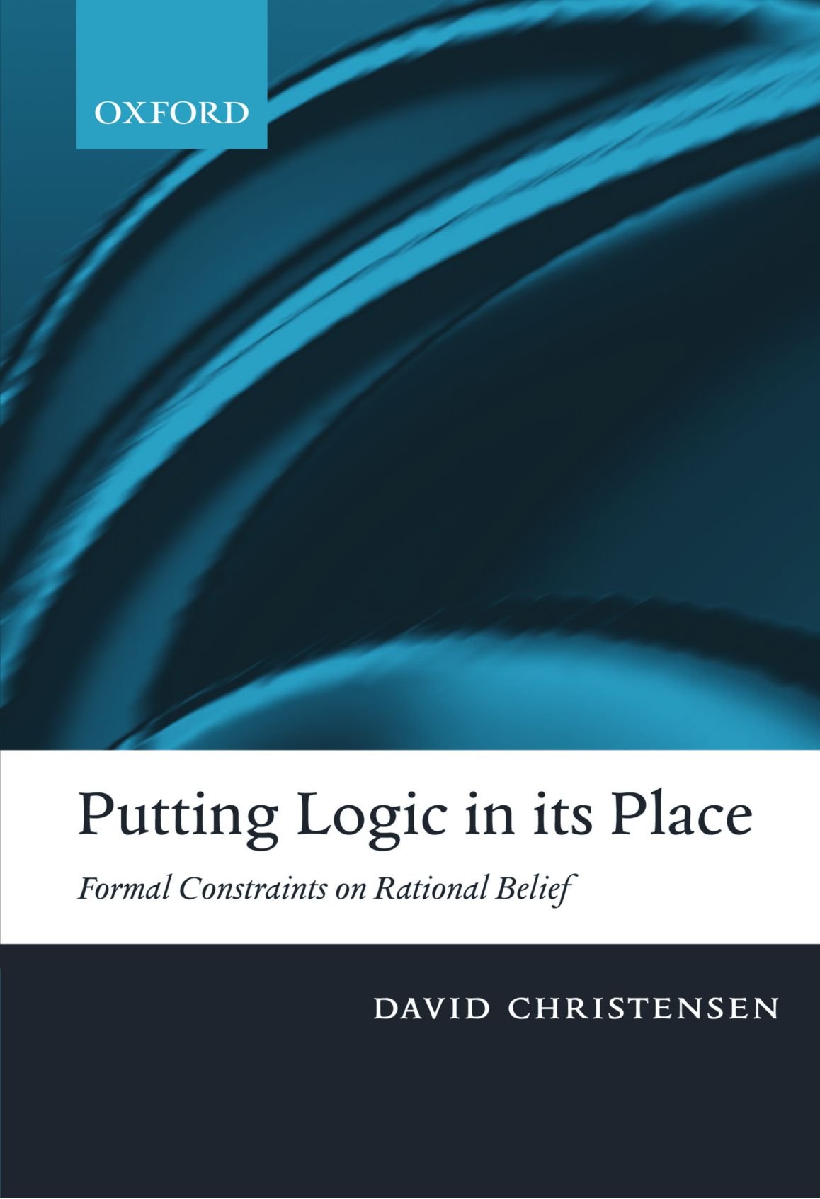 Putting Logic in Its Place: Formal Constraints on Rational Belief,Used