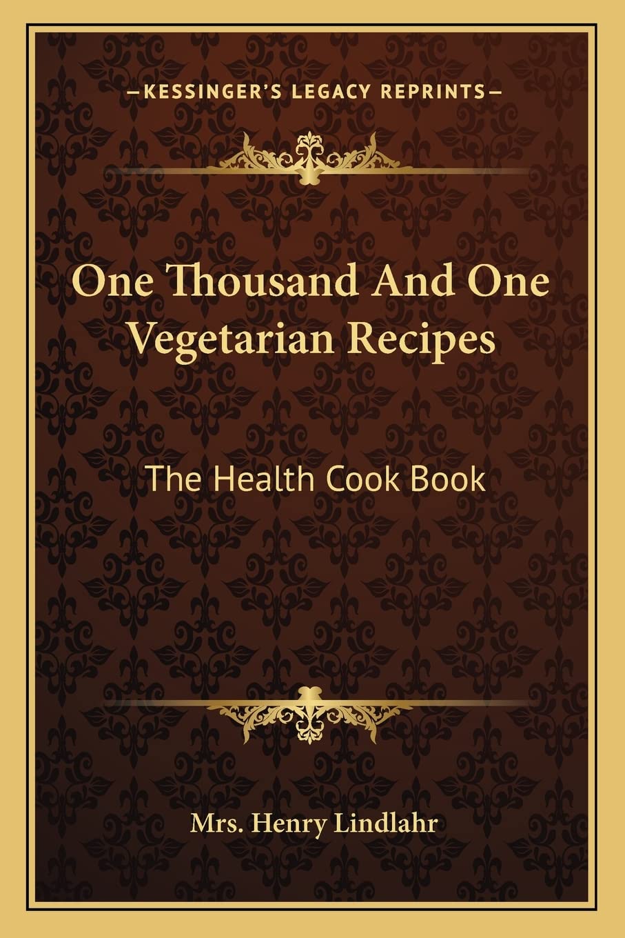 One Thousand And One Vegetarian Recipes: The Health Cook Book,New