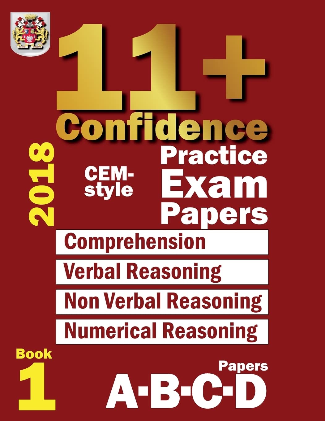 11+ Confidence: CEMstyle Practice Exam Papers Book 1: Comprehension, Verbal Reasoning, Nonverbal Reasoning, Numerical Reasonin,Used