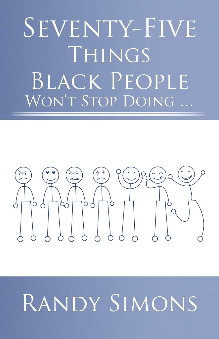 Seventyfive Things Black People Won'T Stop Doing . . .,Used