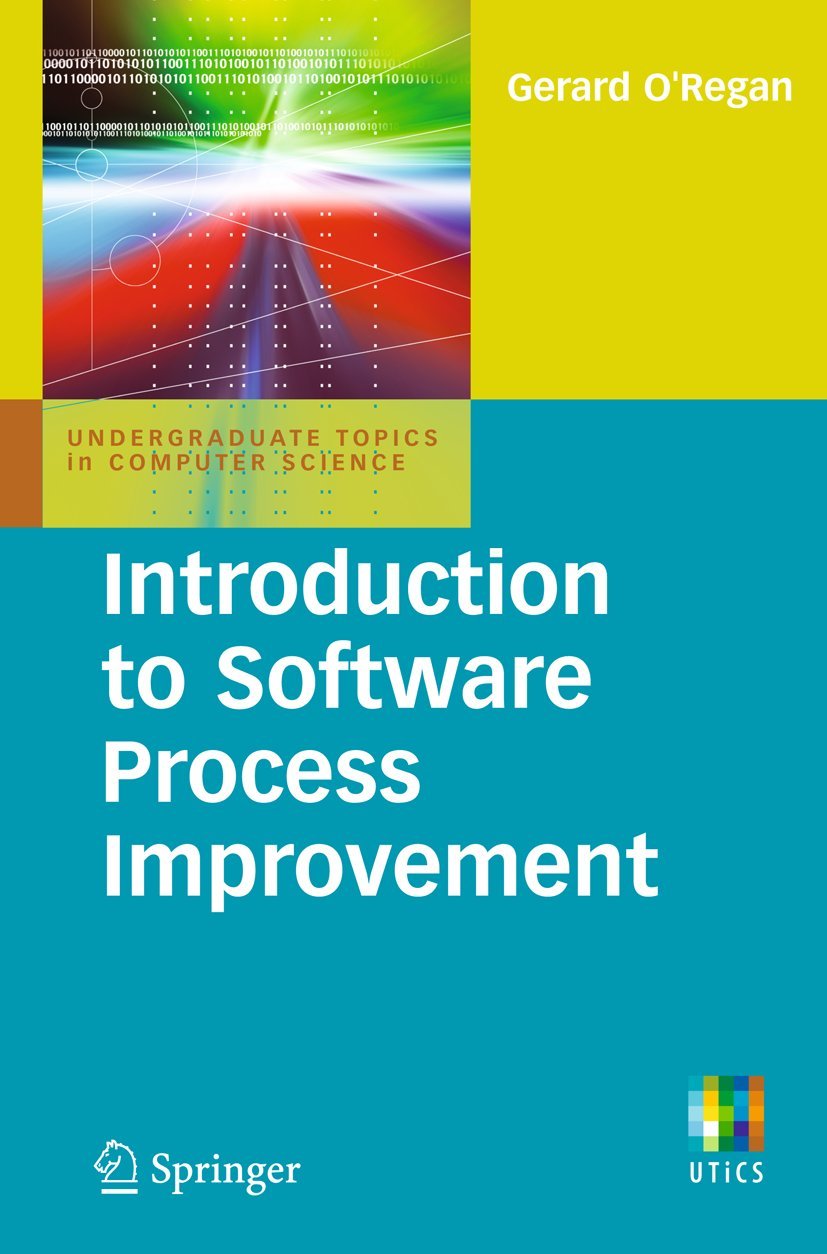 Introduction To Software Process Improvement (Undergraduate Topics In Computer Science),Used