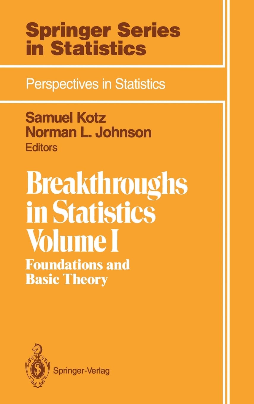 Breakthroughs in Statistics: Volume 1: Foundations and Basic Theory (Springer Series in Statistics / Perspectives in Statistics),New