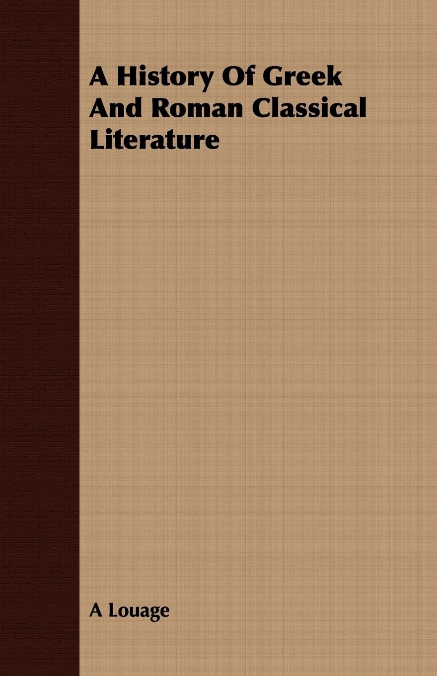 A History Of Greek And Roman Classical Literature,Used