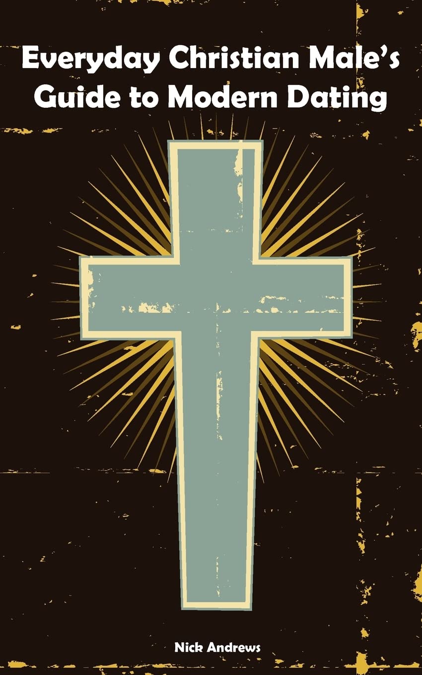 Everyday Christian Male's Guide to Modern Dating,Used