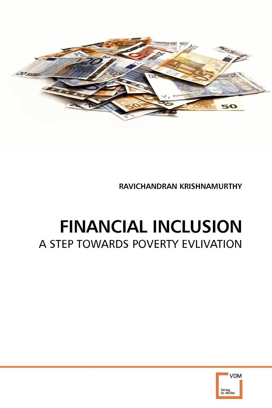 FINANCIAL INCLUSION: A STEP TOWARDS POVERTY EVLIVATION,Used