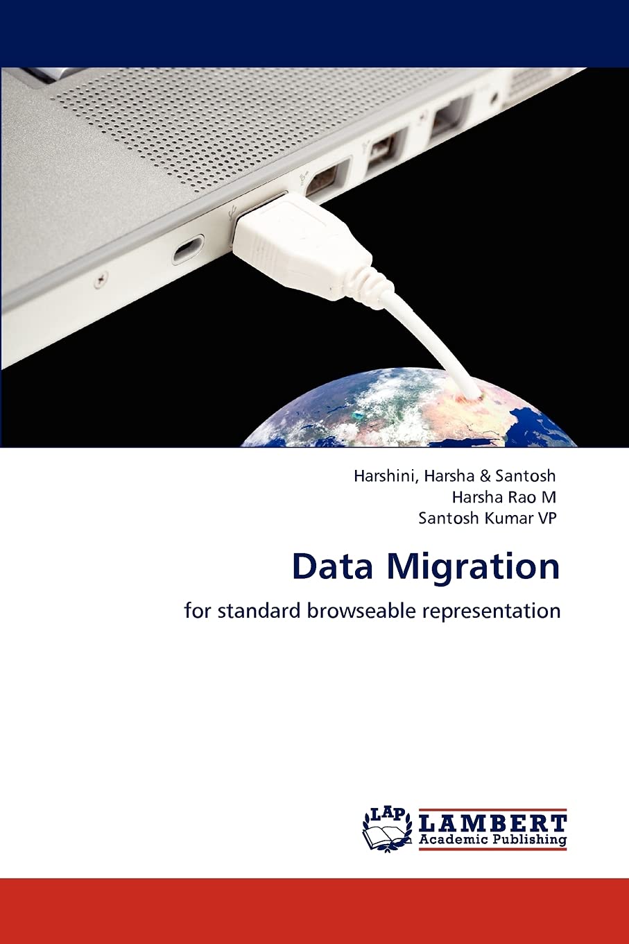 Data Migration: for standard browseable representation,Used