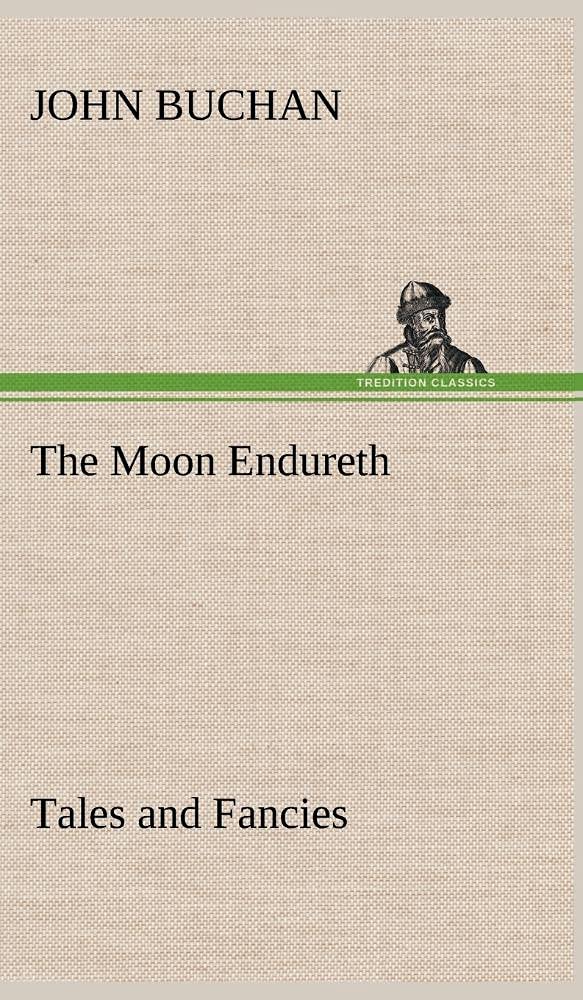 The Moon Endureth: Tales and Fancies,Used