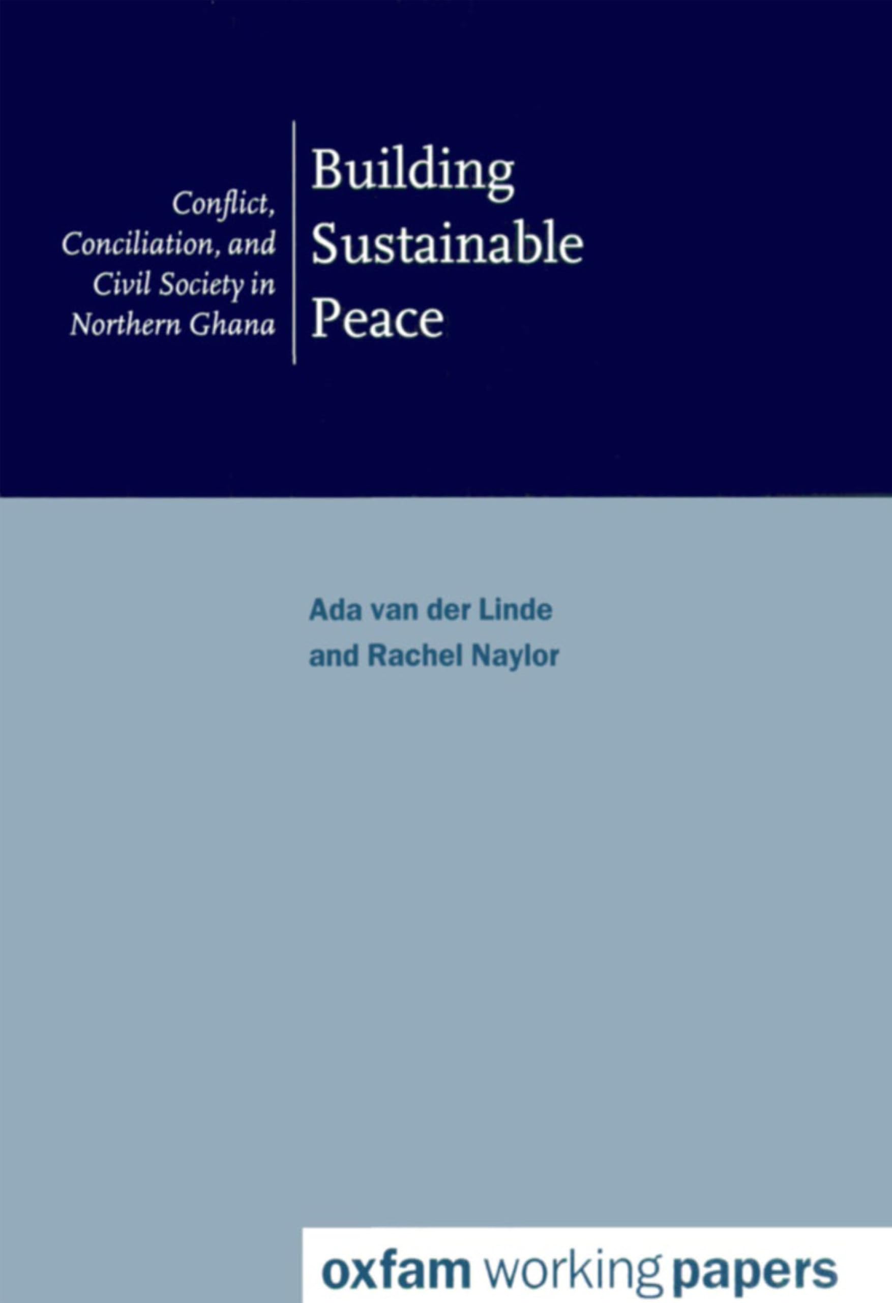 Building Sustainable Peace: Conflict, conciliation and civil society in northern Ghana (International Development),Used