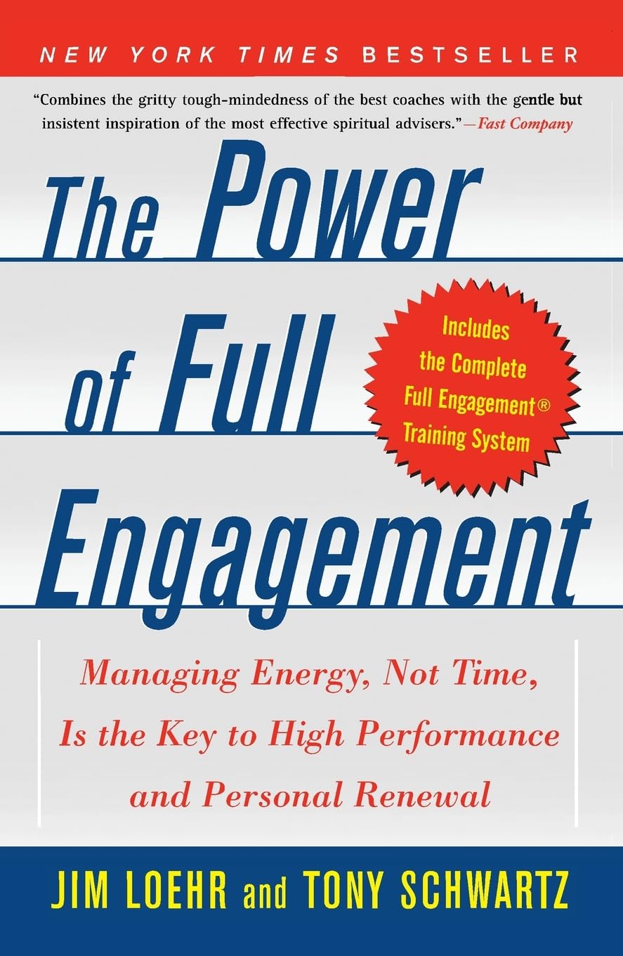The Power Of Full Engagement: Managing Energy, Not Time, Is The Key To High Performance And Personal Renewal,Used
