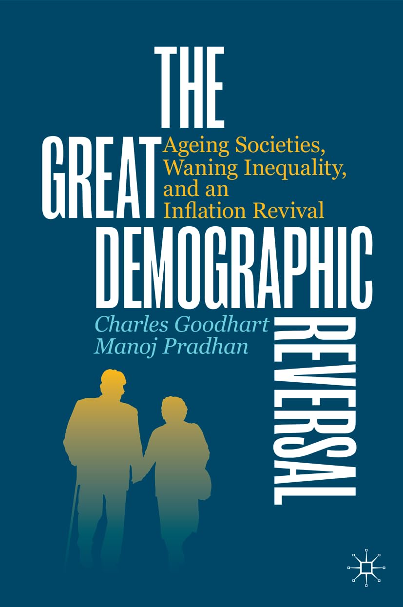 The Great Demographic Reversal: Ageing Societies, Waning Inequality, and an Inflation Revival,Used