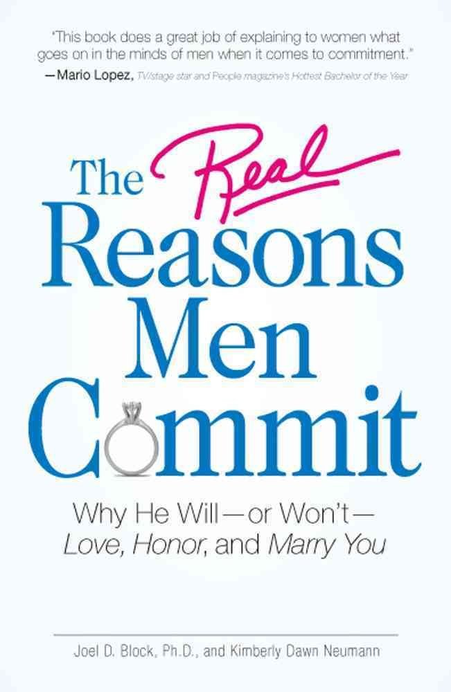 The Real Reasons Men Commit: Why He Will or Won't Love, Honor and Marry You,Used