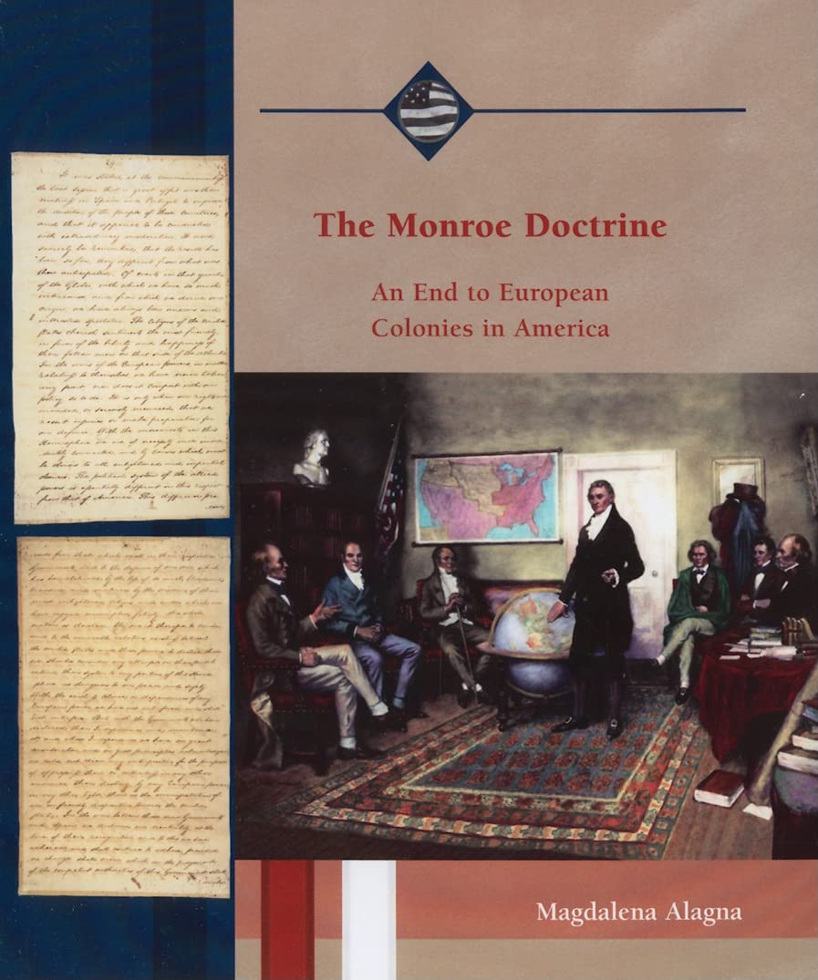 The Monroe Doctrine: An End To European Colonies In America (Life In The New American Nation),Used