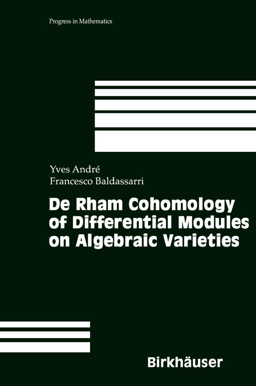De Rham Cohomology of Differential Modules on Algebraic Varieties (Progress in Mathematics, 189),New