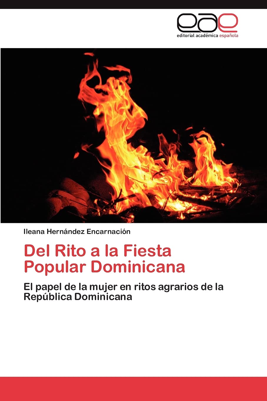 Del Rito a la Fiesta Popular Dominicana: El papel de la mujer en ritos agrarios de la Repblica Dominicana (Spanish Edition),Used