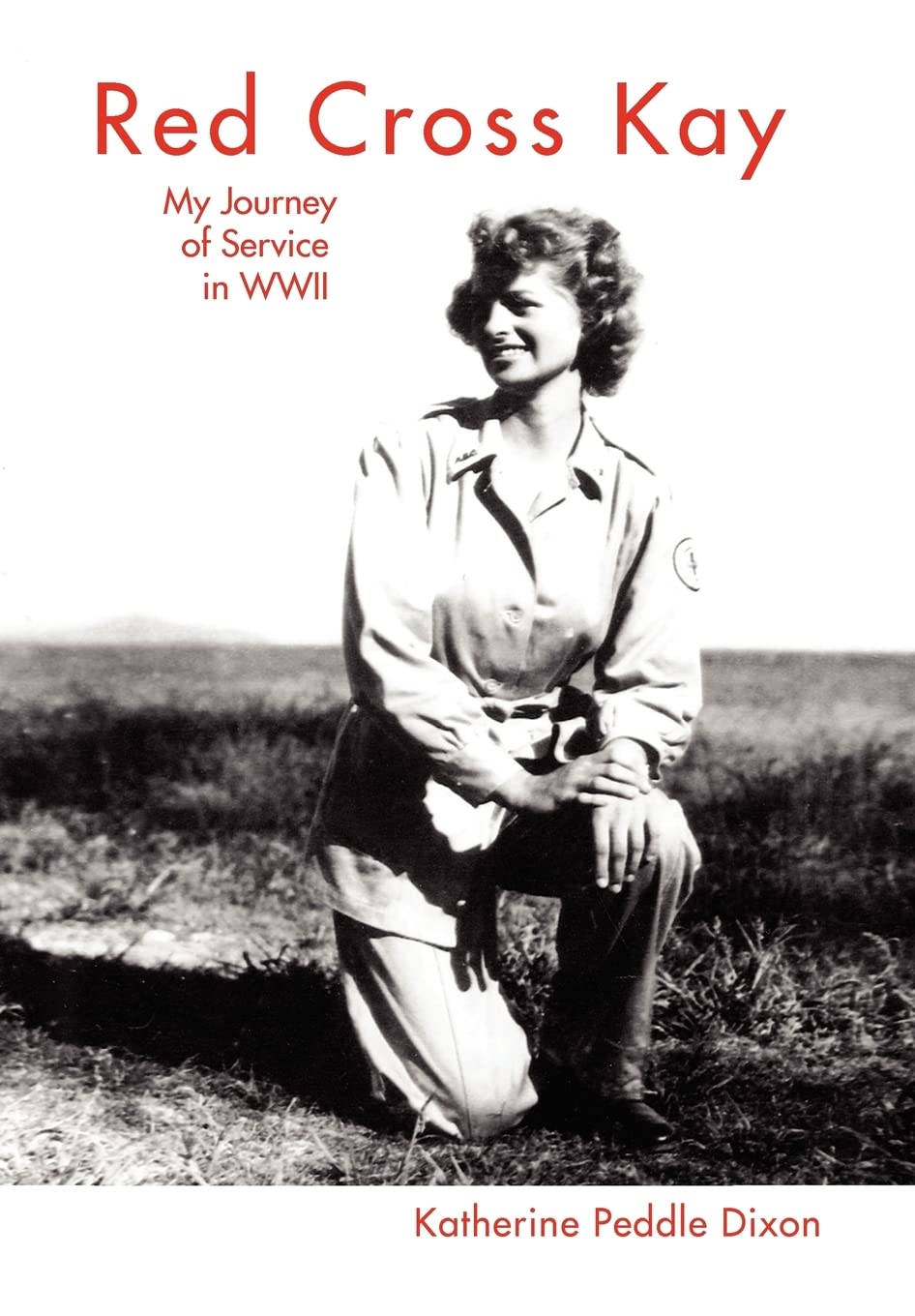 Red Cross Kay: My Journey Of Service In Wwii,Used