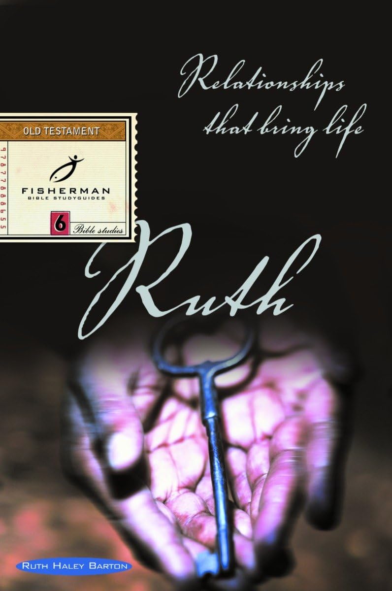 Ruth: Relationships That Bring Life (Fisherman Bible Studyguide Series),Used