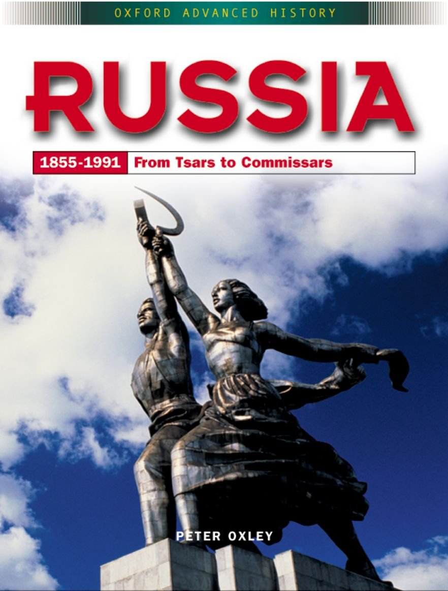 Russia 18551991: From Tsars to Commissars (Oxford Advanced History),Used