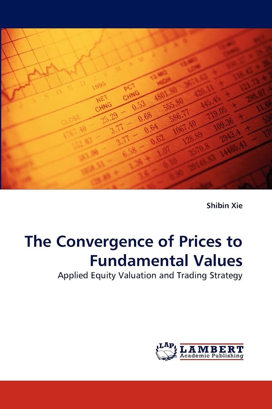 The Convergence of Prices to Fundamental Values: Applied Equity Valuation and Trading Strategy,Used