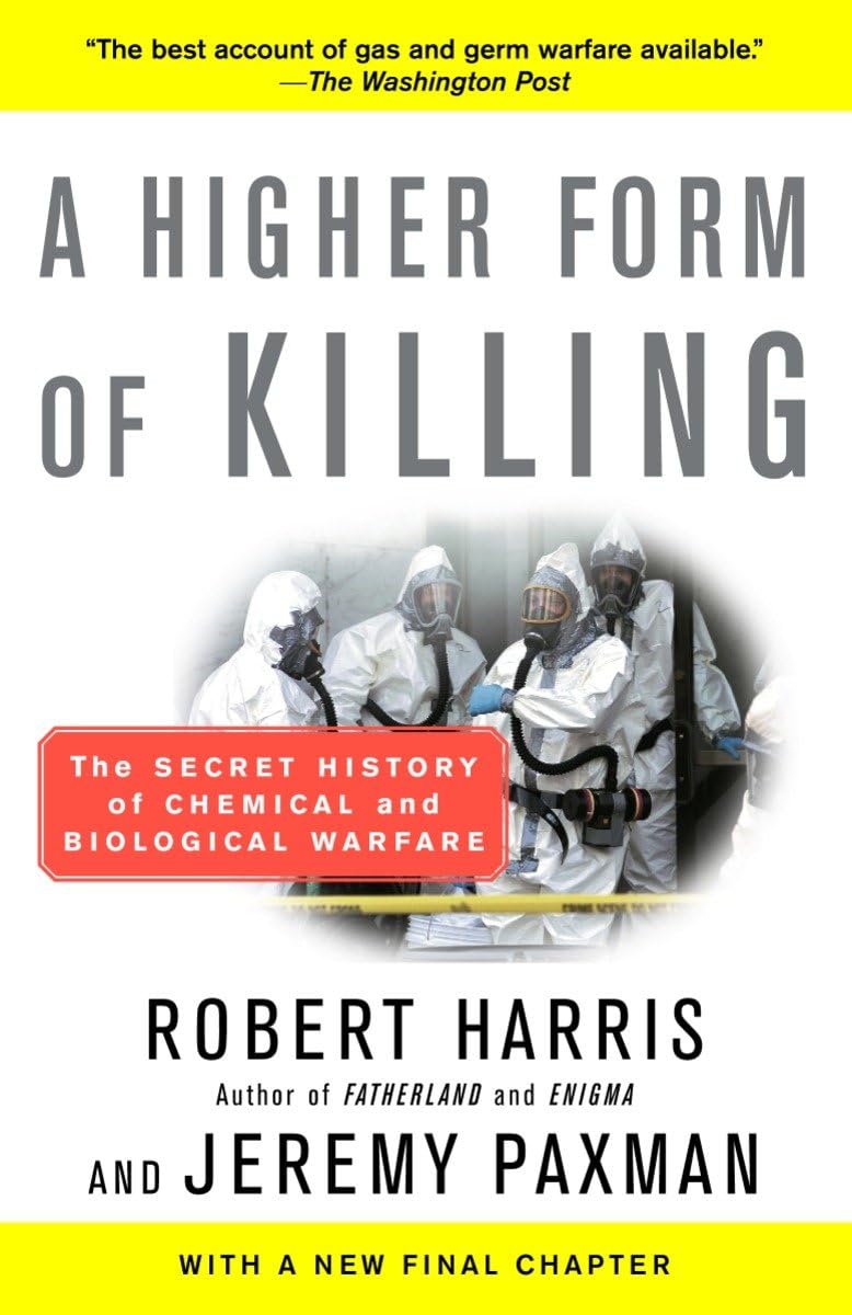 A Higher Form Of Killing: The Secret History Of Chemical And Biological Warfare,New