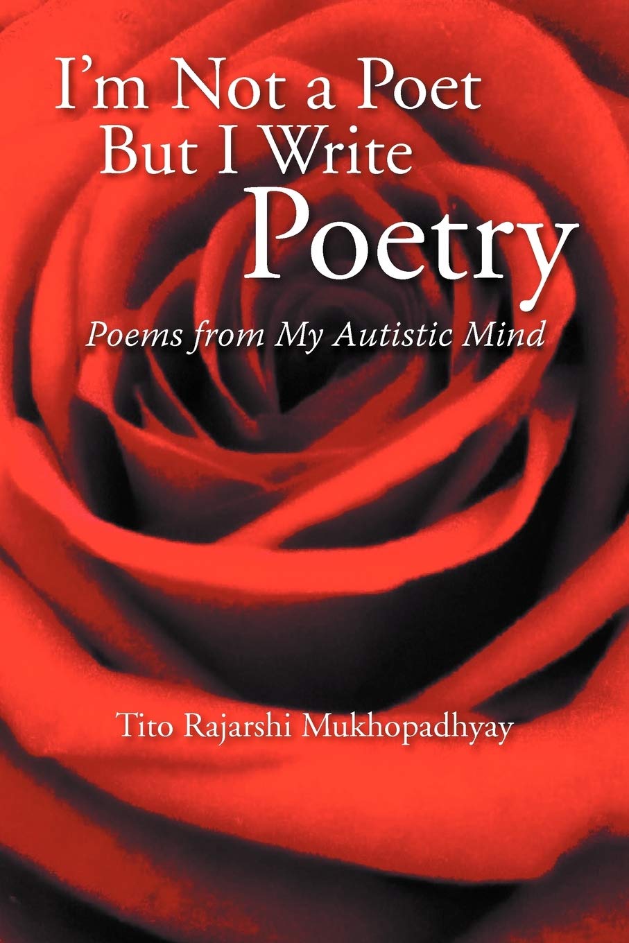 I'm Not a Poet but I Write Poetry: Poems from My Autistic Mind,Used