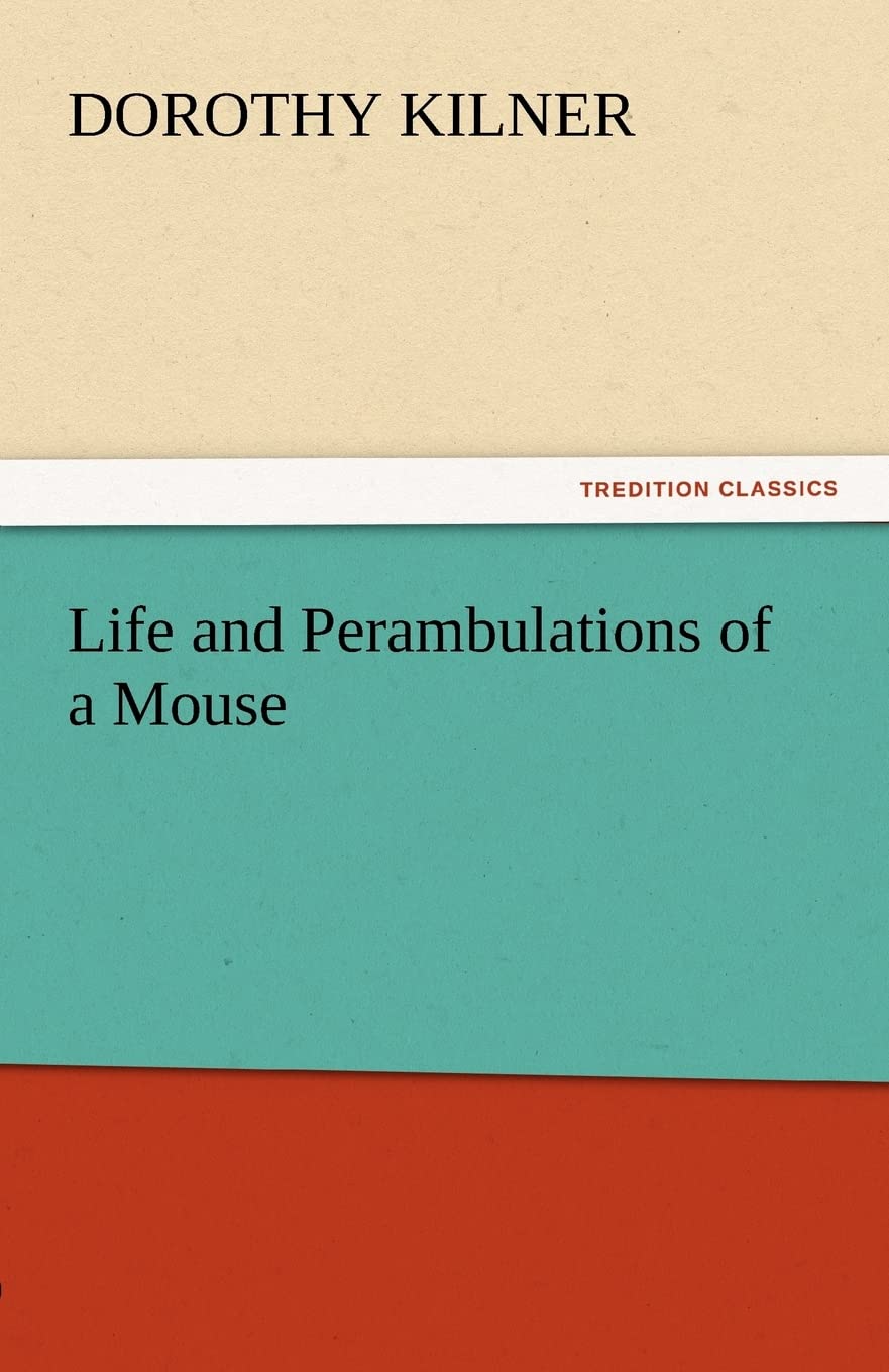 Life and Perambulations of a Mouse,Used