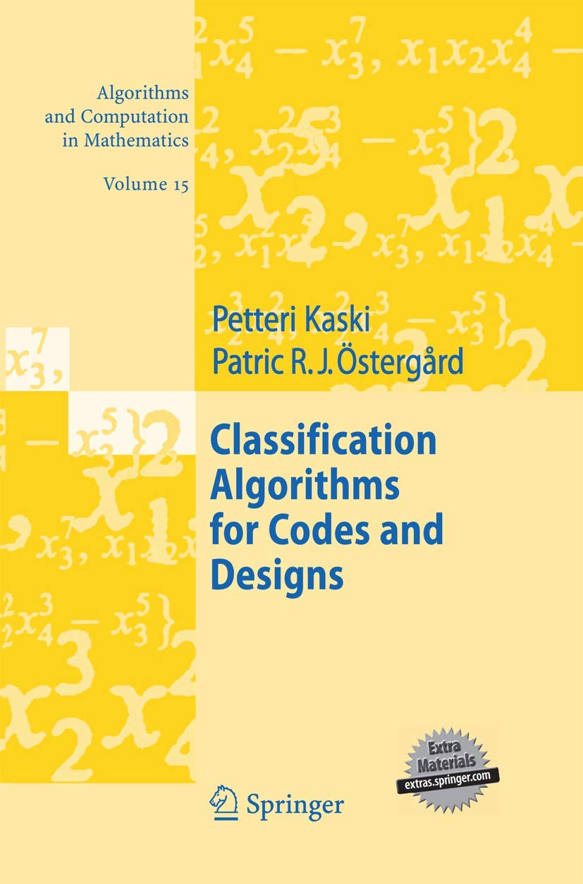 Classification Algorithms for Codes and Designs (Algorithms and Computation in Mathematics, 15),Used