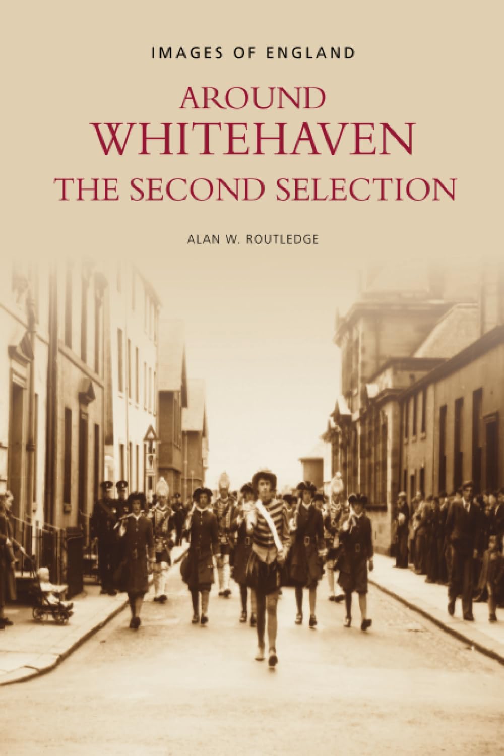Around Whitehaven: The Second Selection (Images of England),Used