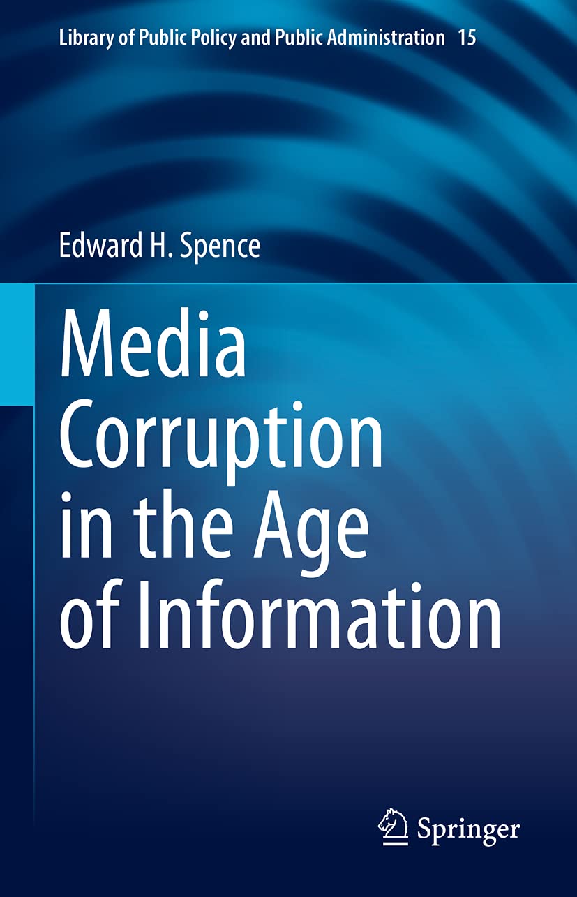 Media Corruption in the Age of Information (Library of Public Policy and Public Administration, 15),Used