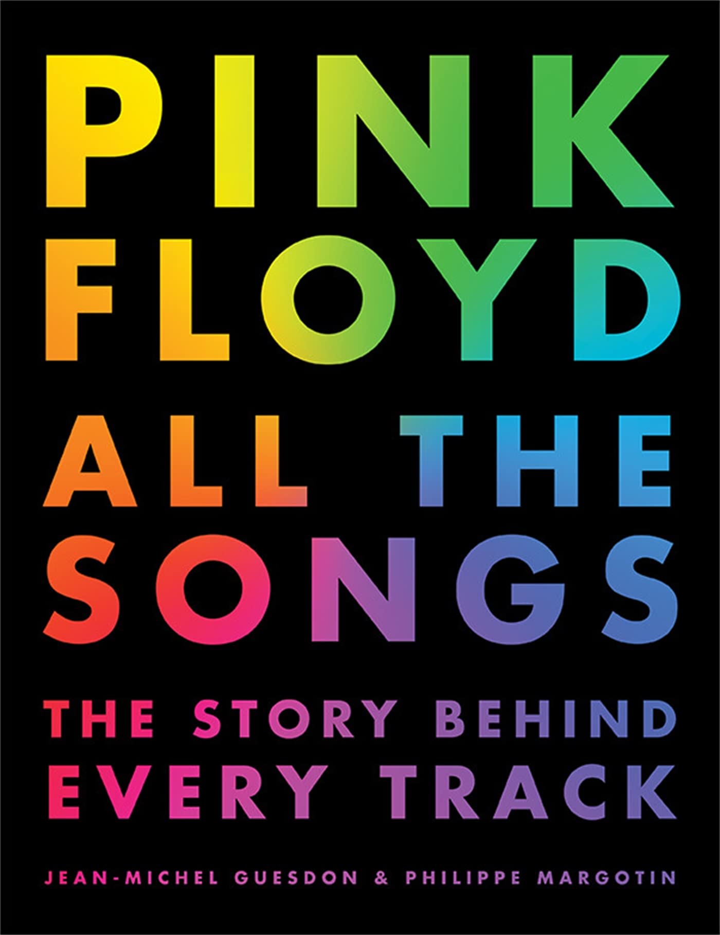 Pink Floyd All The Songs: The Story Behind Every Track,New