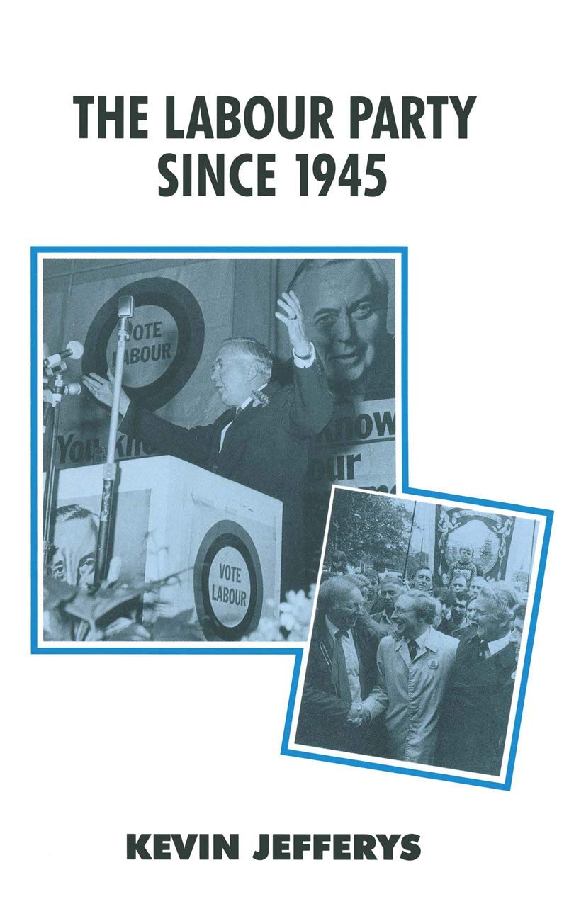 The Labour Party since 1945 (British History in Perspective, 35),Used