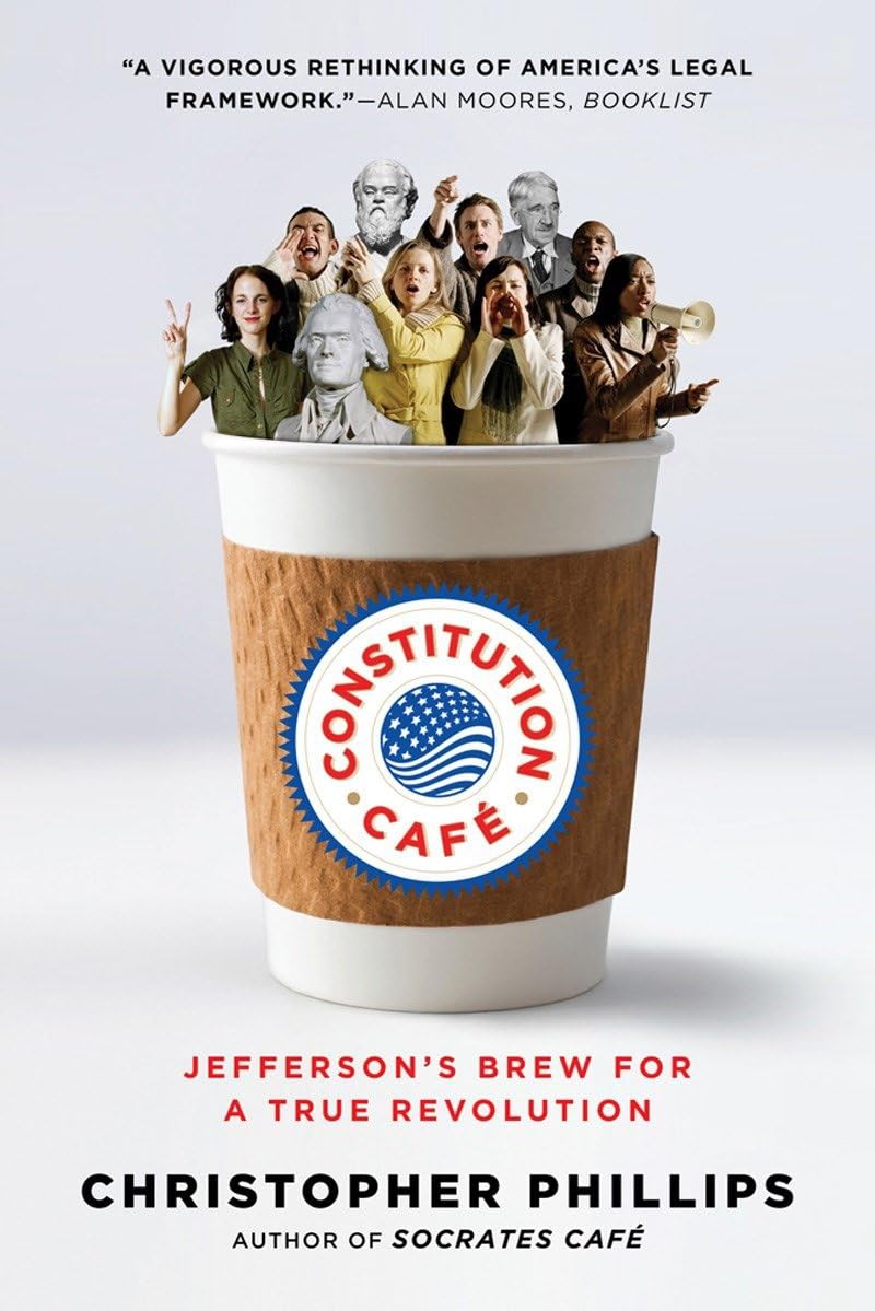 Constitution Caf: Jefferson's Brew for a True Revolution,Used