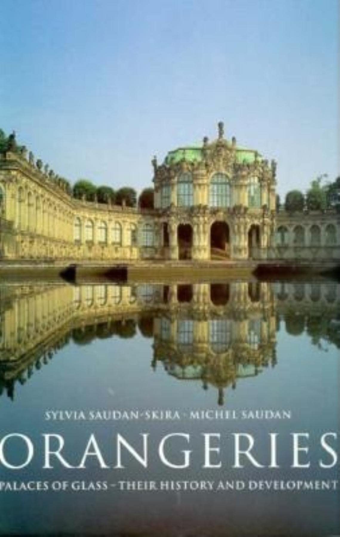 Orangeries: Palaces of Glass : Their History and Development,Used