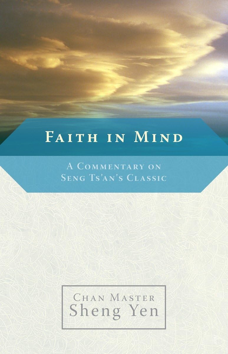 Faith in Mind: A Commentary on Seng Ts'an's Classic,Used