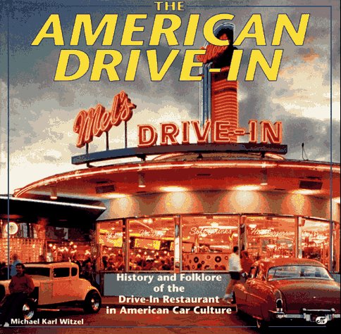 The American Drivein: History And Folklore Of The Drivein Restaurant In American Car Culture,Used