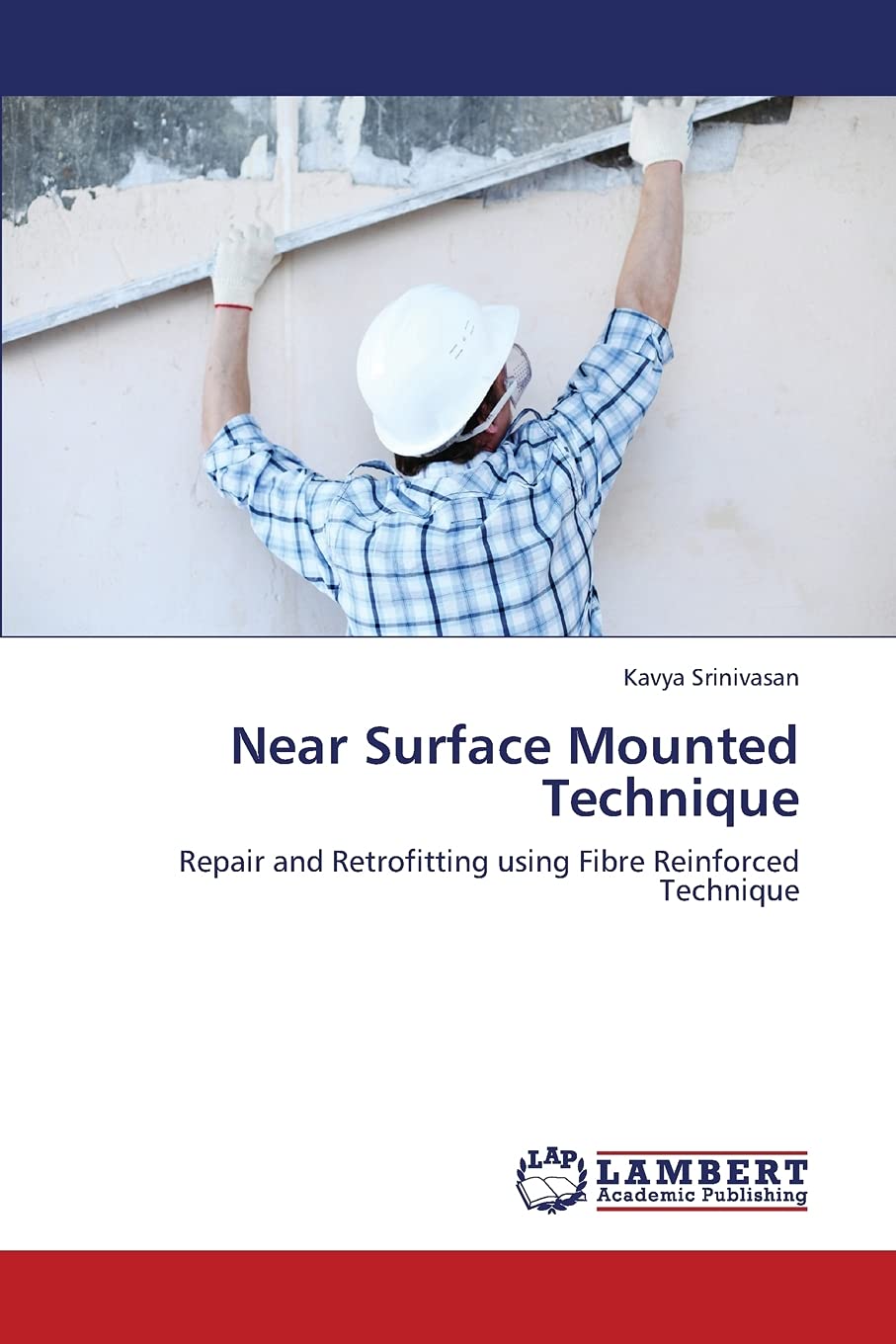 Near Surface Mounted Technique: Repair and Retrofitting using Fibre Reinforced Technique,Used