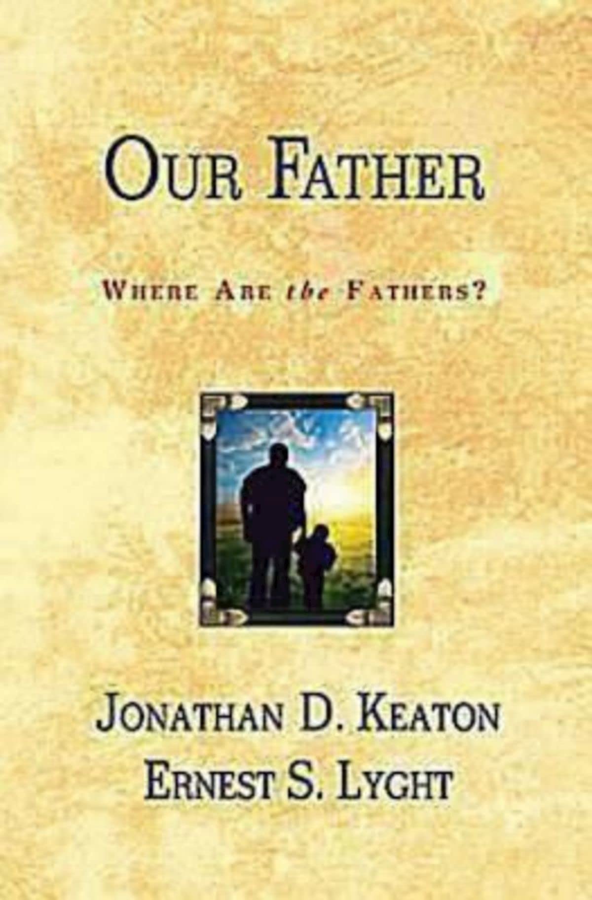 Our Father: Where Are the Fathers?,Used