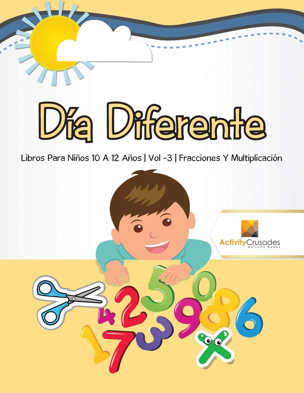 Da Diferente : Libros Para Nios 10 A 12 Aos Vol 3 Fracciones Y Multiplicacin (Spanish Edition),Used
