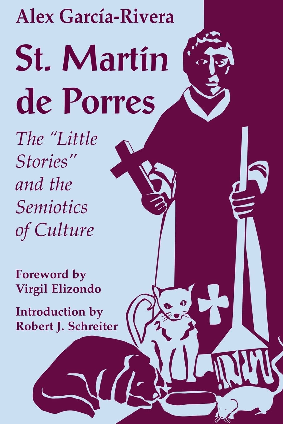 St. Martin De Porres: The Little Stories and the Semiotics of Culture (Faith and Cultures Series) (Faith & Cultures) (Faith & Cu,Used