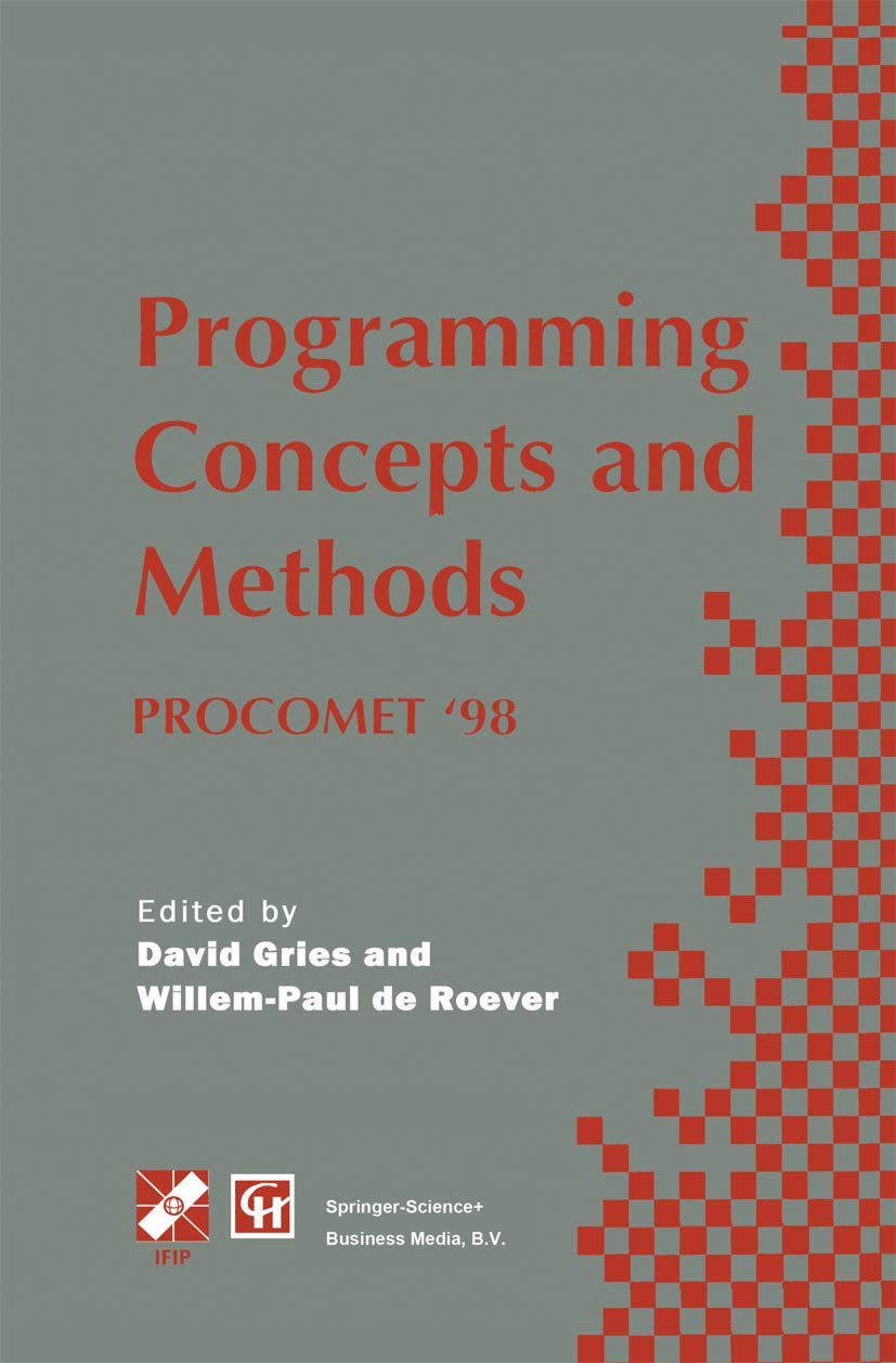 Programming Concepts and Methods PROCOMET 98: IFIP TC2 / WG2.2, 2.3 International Conference on Programming Concepts and Methods,Used