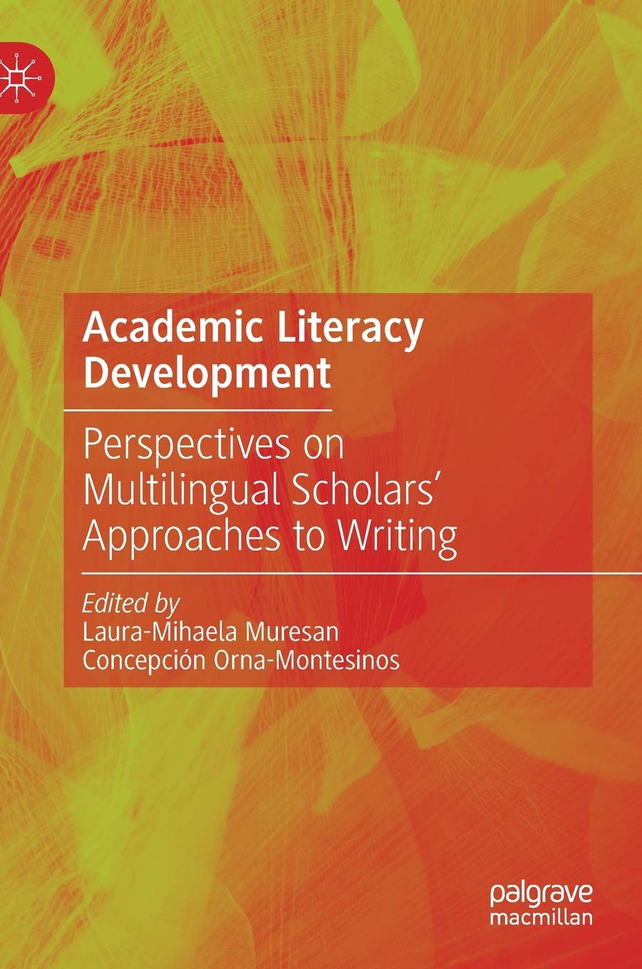 Academic Literacy Development: Perspectives on Multilingual Scholars' Approaches to Writing,Used