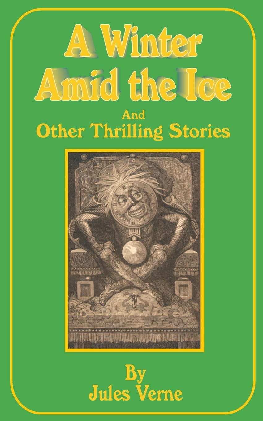 A Winter Amid the Ice: And Other Thrilling Stories,Used