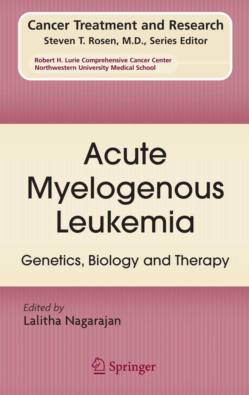 Acute Myelogenous Leukemia: Genetics, Biology and Therapy (Cancer Treatment and Research, 145),Used