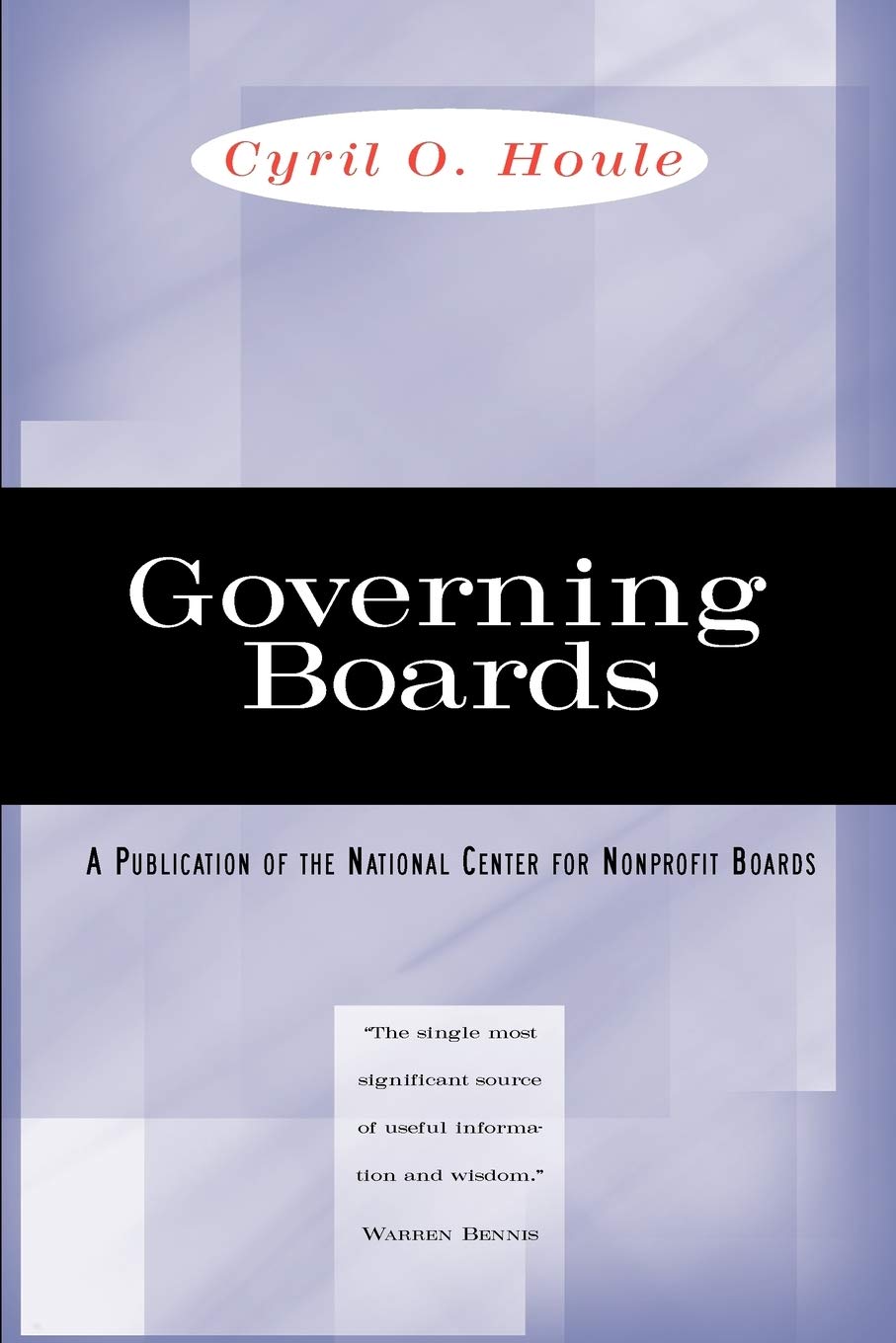 Governing Boards: Their Nature and Nurture,Used