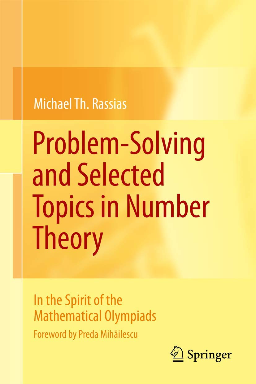 ProblemSolving and Selected Topics in Number Theory: In the Spirit of the Mathematical Olympiads,Used