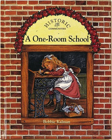 A Oneroom School (Historic Communities),New